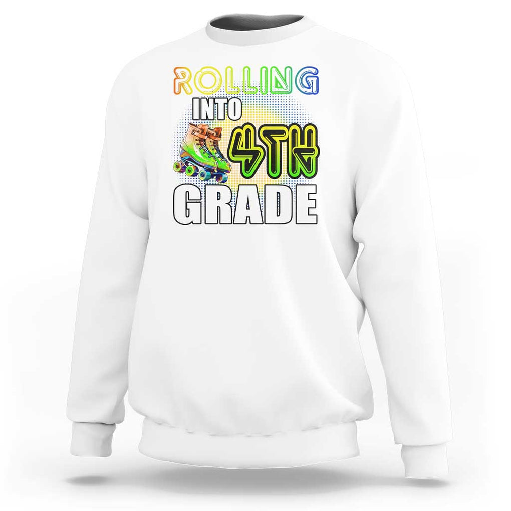Rolling Into 4th Grade Skating Sweatshirt Back To School Rainbow Roller Skates TS09 White Print Your Wear