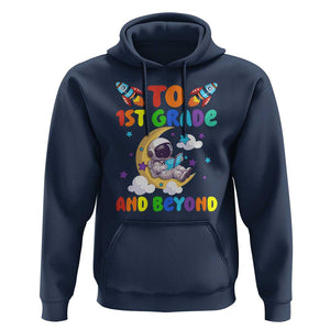 Funny 1st Grade Outer Space Hoodie To Frist Grade And Beyond Astronaut TS09 Navy Print Your Wear