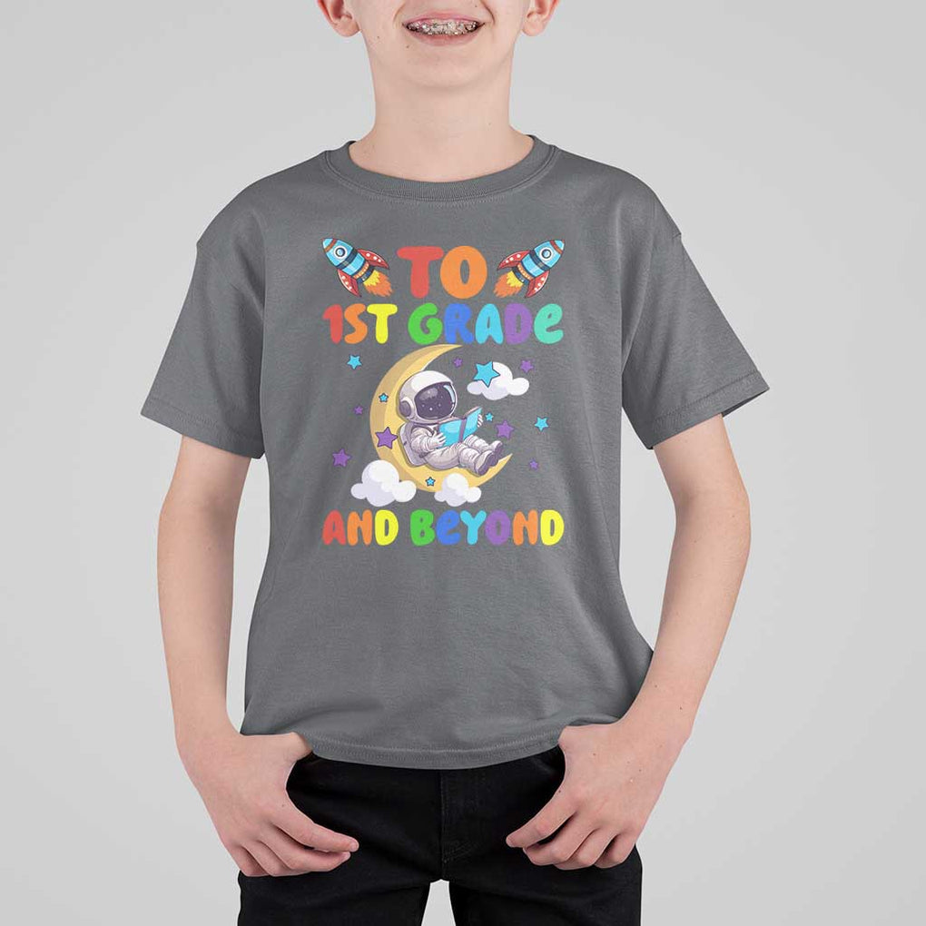 Funny 1st Grade Outer Space T Shirt For Kid To Frist Grade And Beyond Astronaut TS09 Charcoal Print Your Wear