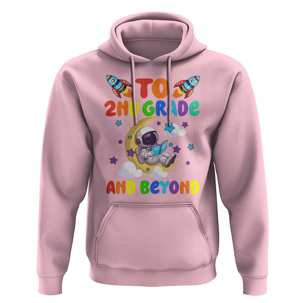 Funny 2nd Grade Outer Space Hoodie To Second Grade And Beyond Astronaut TS09 Light Pink Print Your Wear