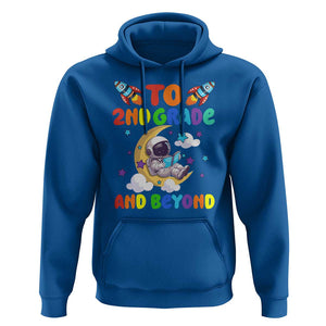 Funny 2nd Grade Outer Space Hoodie To Second Grade And Beyond Astronaut TS09 Royal Blue Print Your Wear