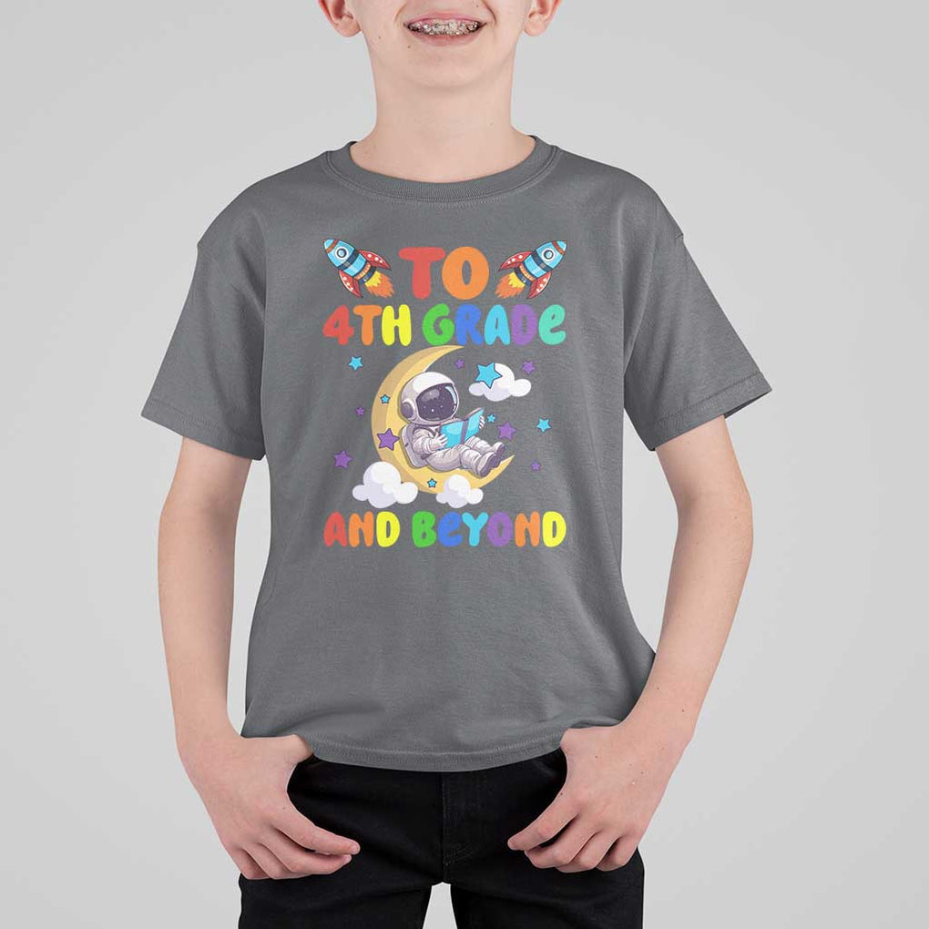 Funny 4th Grade Outer Space T Shirt For Kid To Fourth Grade And Beyond Astronaut TS09 Charcoal Print Your Wear