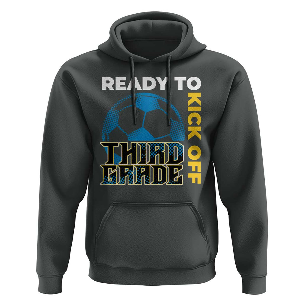 3rd Grade Soccer Player Hoodie Ready To Kick Off Third Grade TS09 Dark Heather Print Your Wear