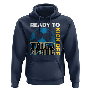 3rd Grade Soccer Player Hoodie Ready To Kick Off Third Grade TS09 Navy Print Your Wear