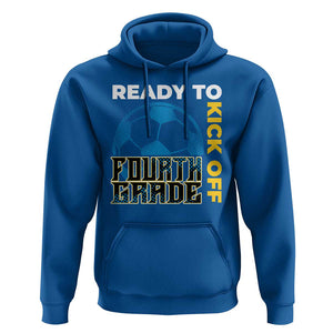 4th Grade Soccer Player Hoodie Ready To Kick Off Fourth Grade TS09 Royal Blue Print Your Wear