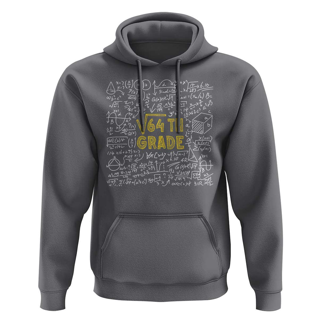 Funny Math Lover Back To School Hoodie 8th Grade Square Root Of 64 TS09 Charcoal Print Your Wear