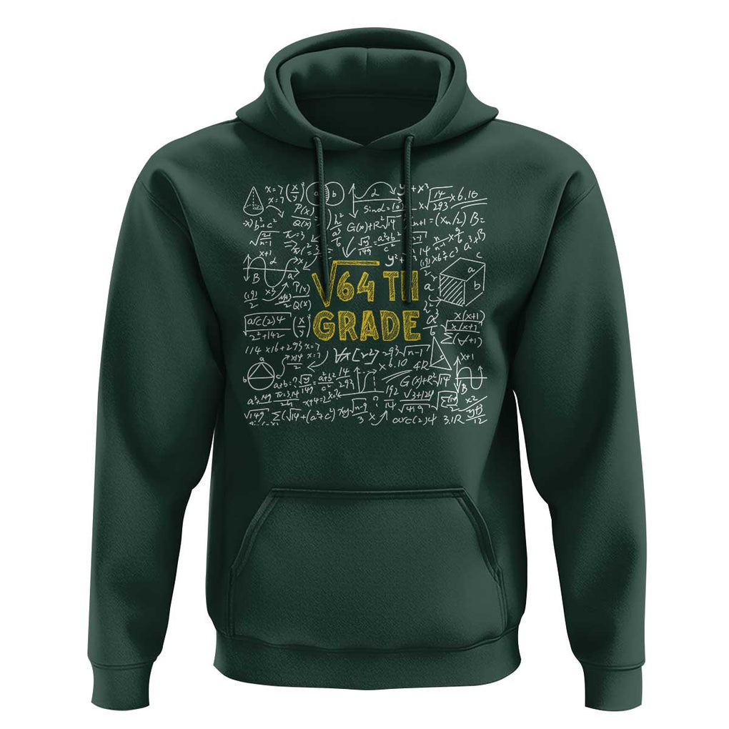 Funny Math Lover Back To School Hoodie 8th Grade Square Root Of 64 TS09 Dark Forest Green Print Your Wear