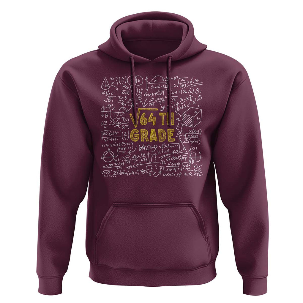Funny Math Lover Back To School Hoodie 8th Grade Square Root Of 64 TS09 Maroon Print Your Wear