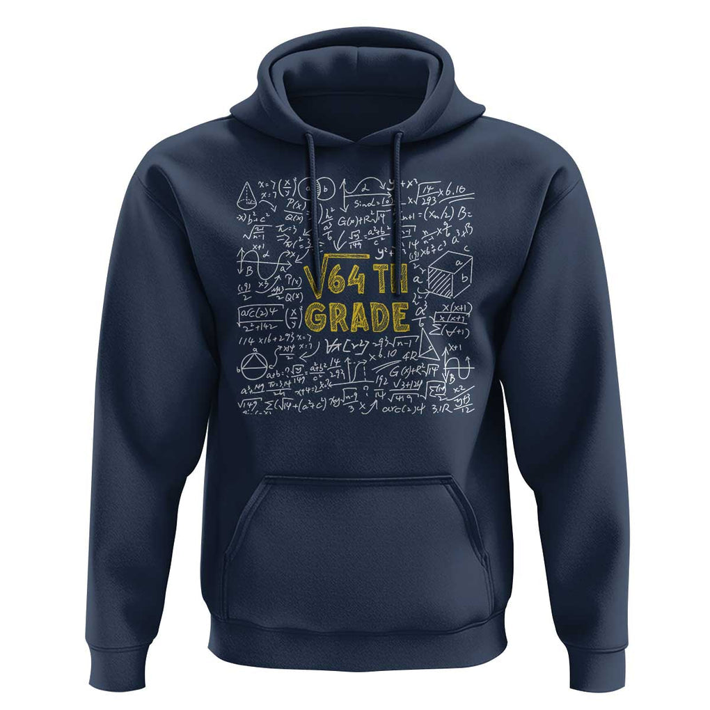 Funny Math Lover Back To School Hoodie 8th Grade Square Root Of 64 TS09 Navy Print Your Wear