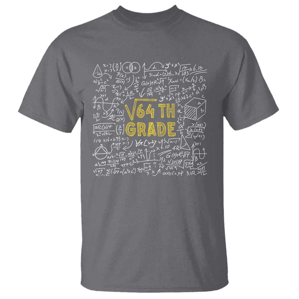 Funny Math Lover Back To School T Shirt 8th Grade Square Root Of 64 TS09 Charcoal Print Your Wear