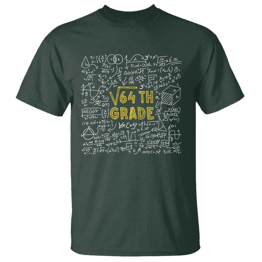 Funny Math Lover Back To School T Shirt 8th Grade Square Root Of 64 TS09 Dark Forest Green Print Your Wear