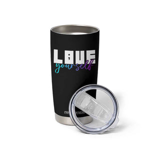 Love Yourself Semicolon Suicide Prevention Tumbler Cup TS09 Print Your Wear