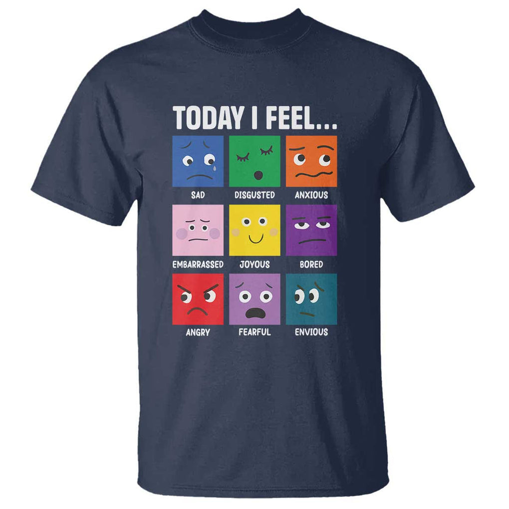 Today I Feel T Shirt Mental Health All Emotions TS09 Navy Print Your Wear