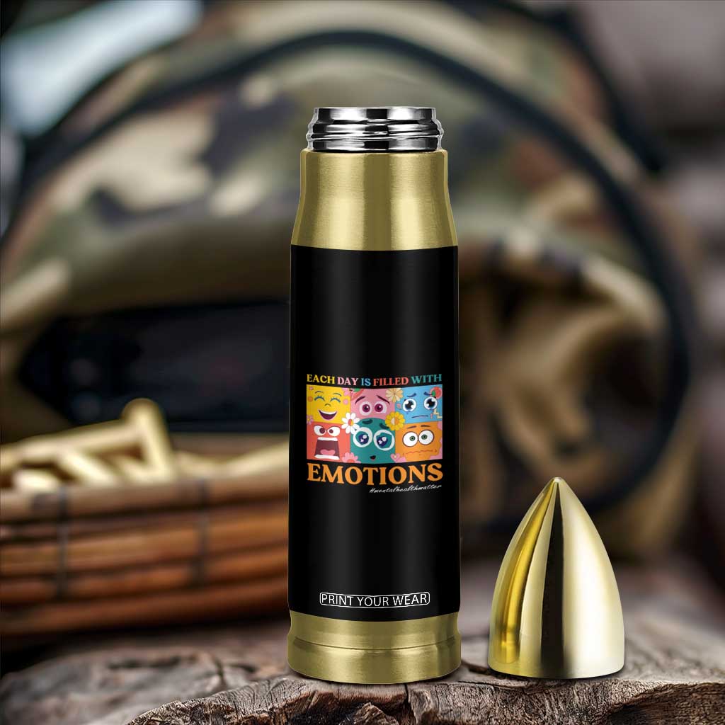Mental Health Bullet Tumbler Each Day Is Filled With Emotions TS09 Print Your Wear
