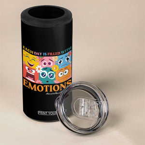 Mental Health 4 in 1 Can Cooler Tumbler Each Day Is Filled With Emotions TS09 Print Your Wear