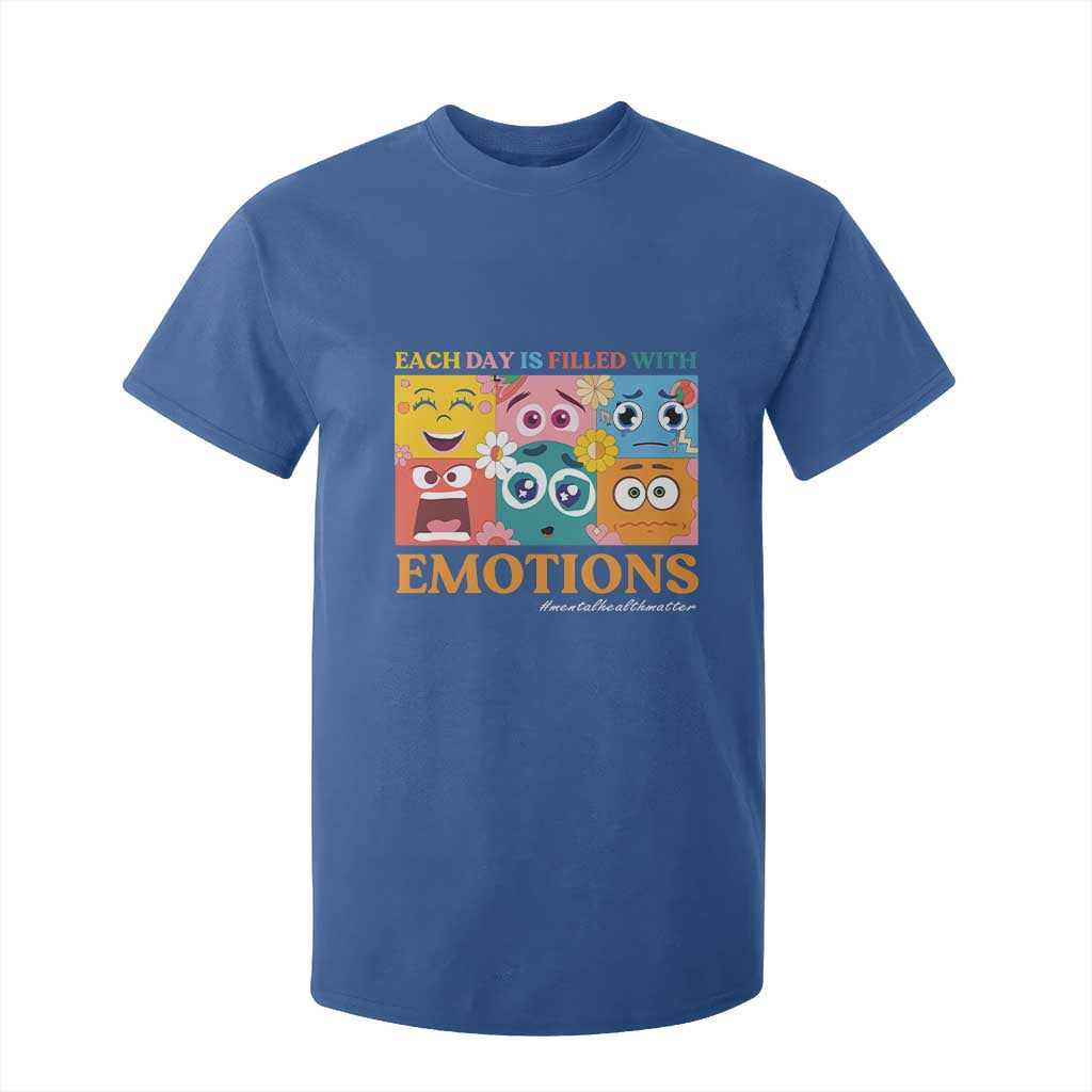 Mental Health T Shirt For Kid Each Day Is Filled With Emotions TS09 Royal Blue Print Your Wear