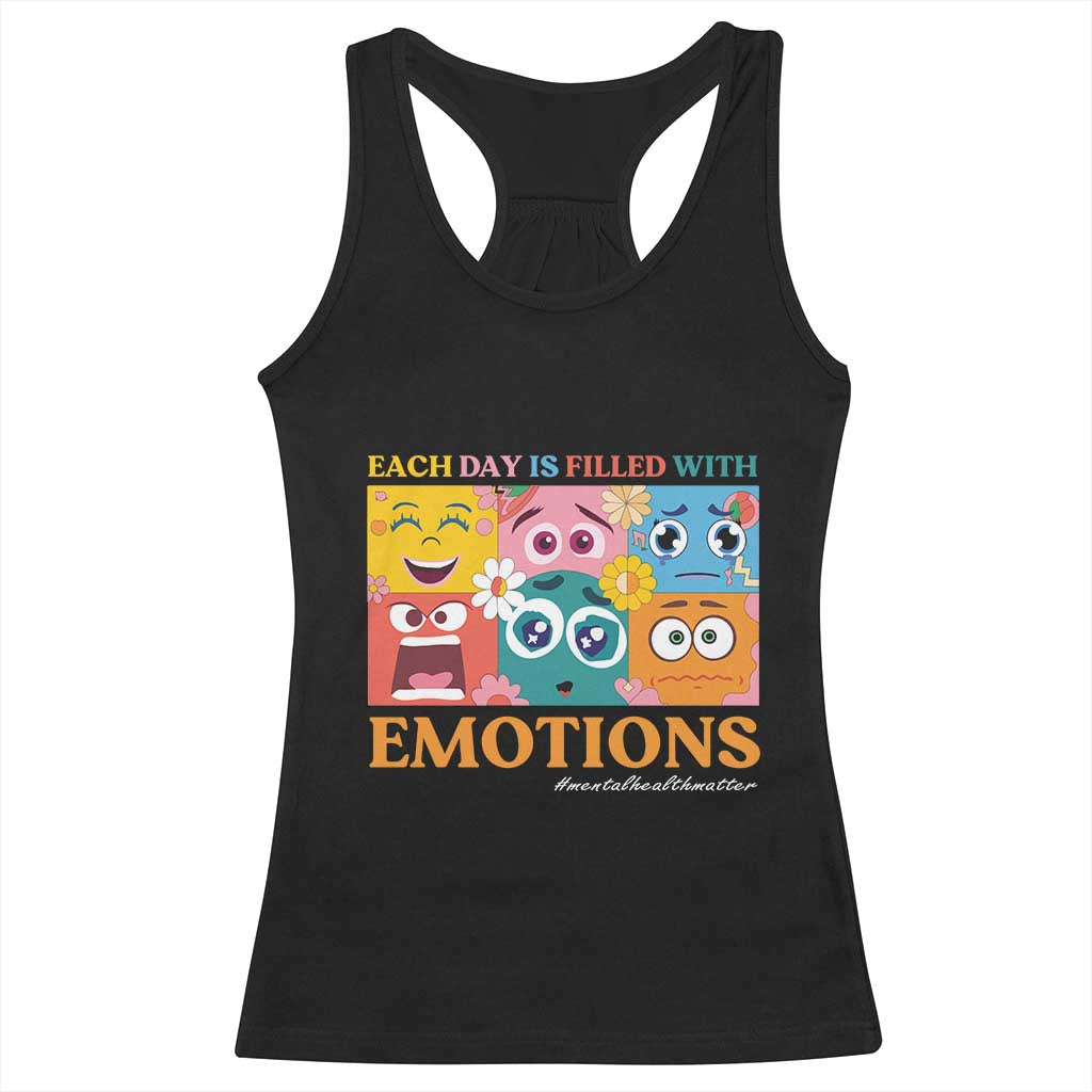 Mental Health Racerback Tank Top Each Day Is Filled With Emotions TS09 Black Print Your Wear