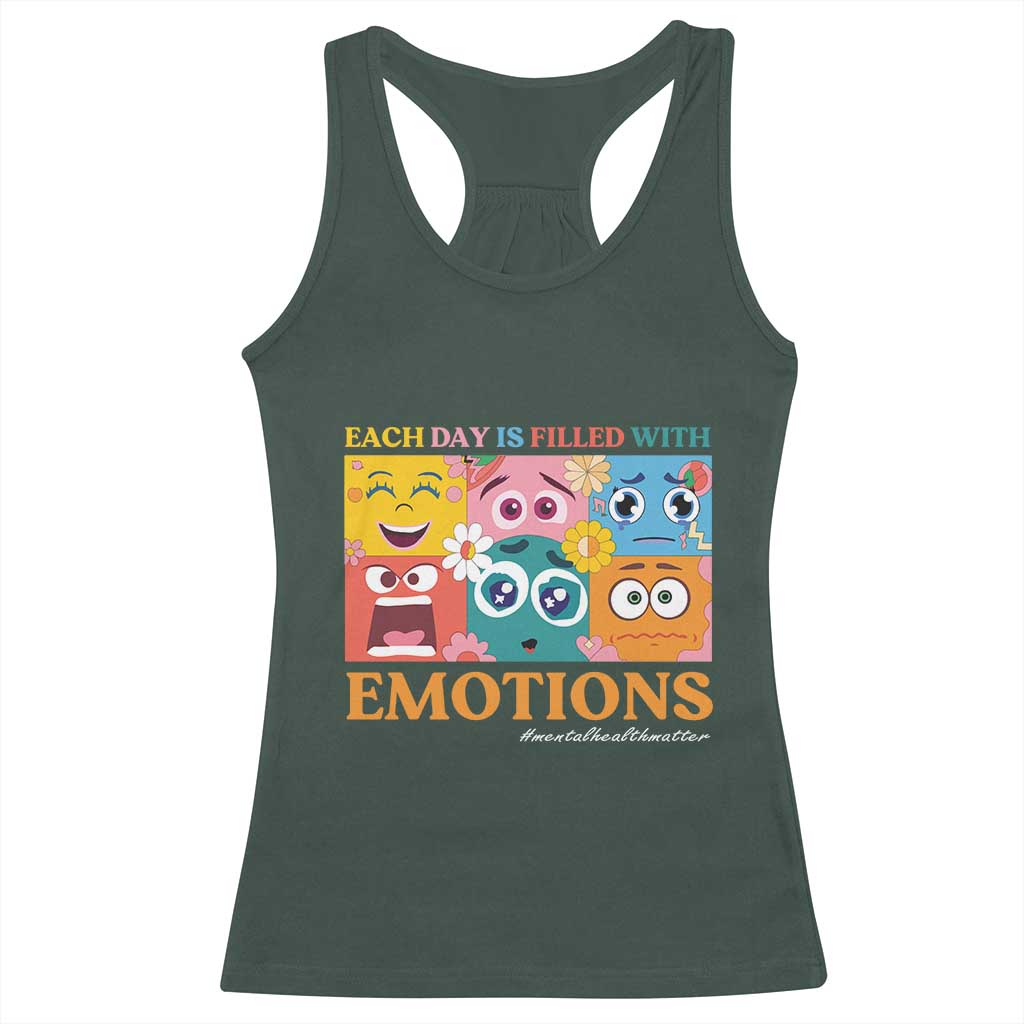 Mental Health Racerback Tank Top Each Day Is Filled With Emotions TS09 Dark Forest Green Print Your Wear