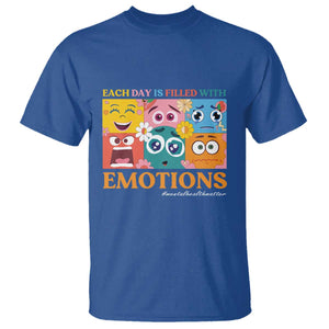 Mental Health T Shirt Each Day Is Filled With Emotions TS09 Royal Blue Print Your Wear