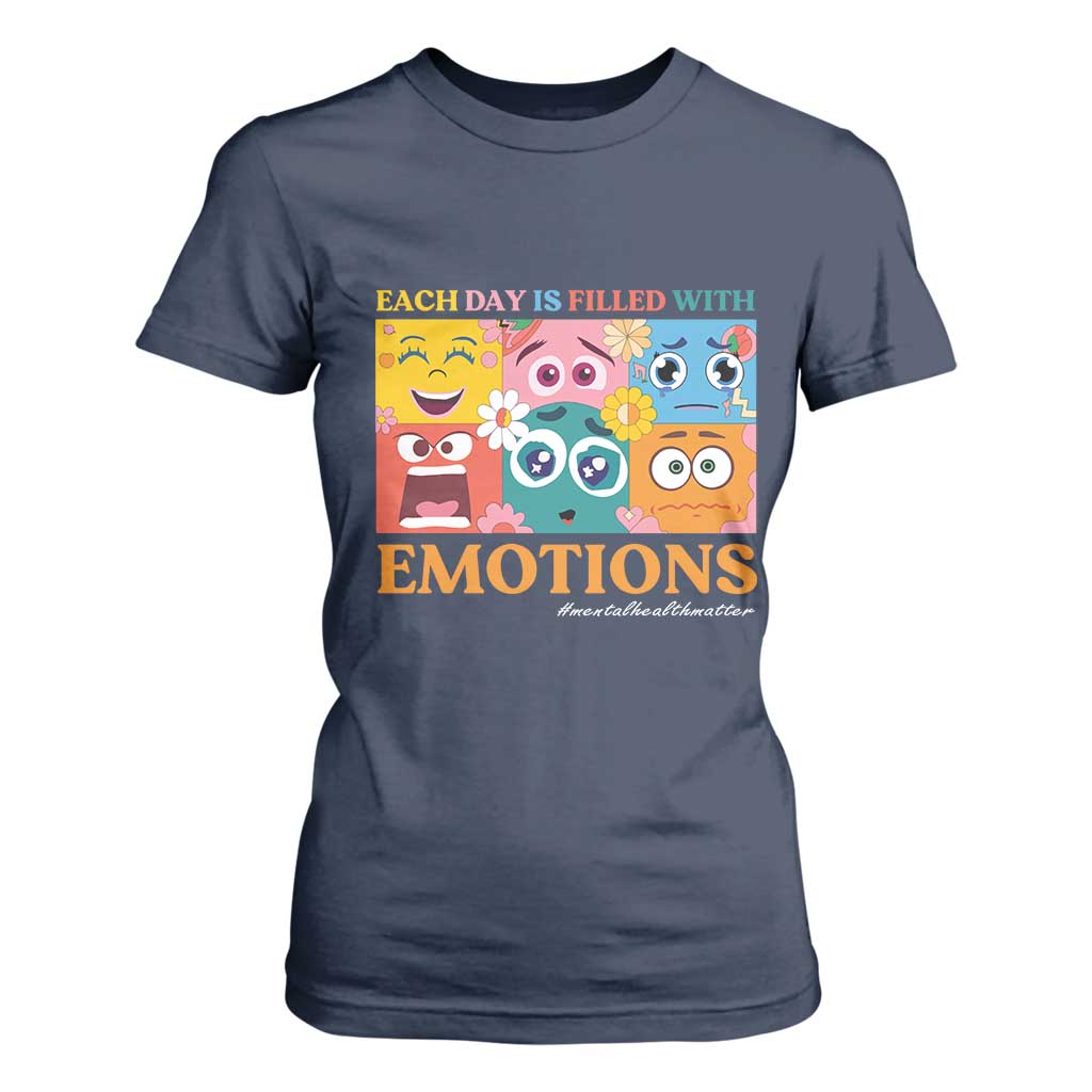 Mental Health T Shirt For Women Each Day Is Filled With Emotions TS09 Navy Print Your Wear