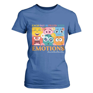 Mental Health T Shirt For Women Each Day Is Filled With Emotions TS09 Royal Blue Print Your Wear