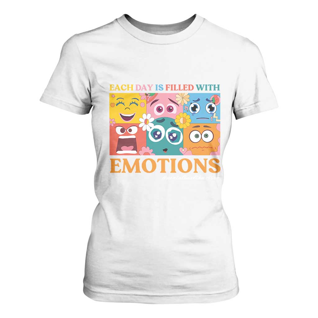 Mental Health T Shirt For Women Each Day Is Filled With Emotions TS09 White Print Your Wear