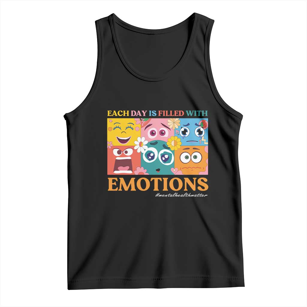 Mental Health Tank Top Each Day Is Filled With Emotions TS09 Black Print Your Wear