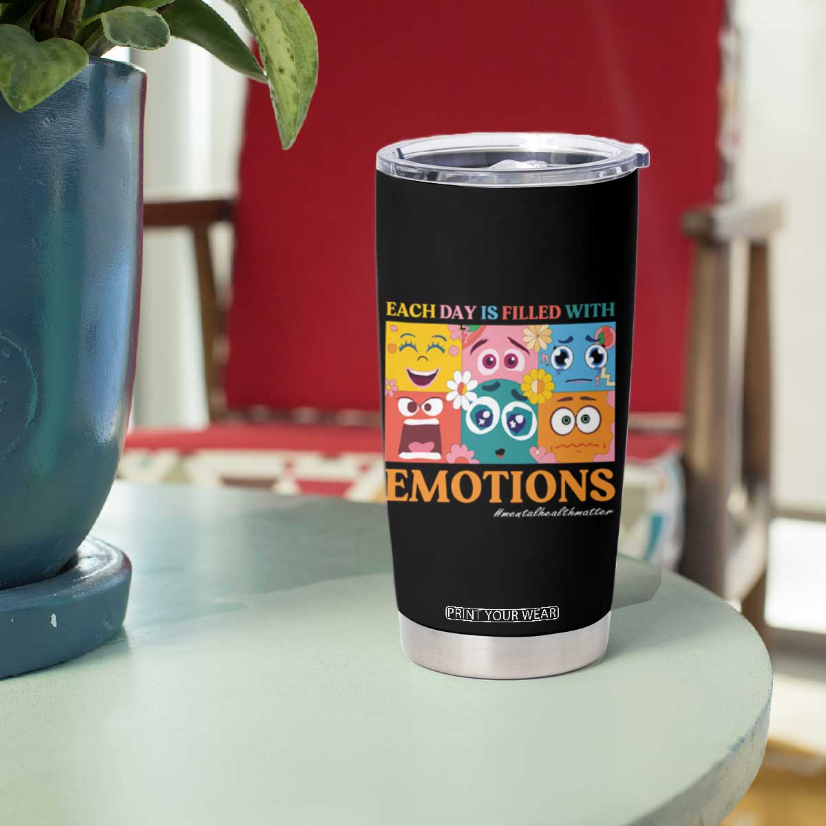 Mental Health Tumbler Cup Each Day Is Filled With Emotions TS09 Print Your Wear