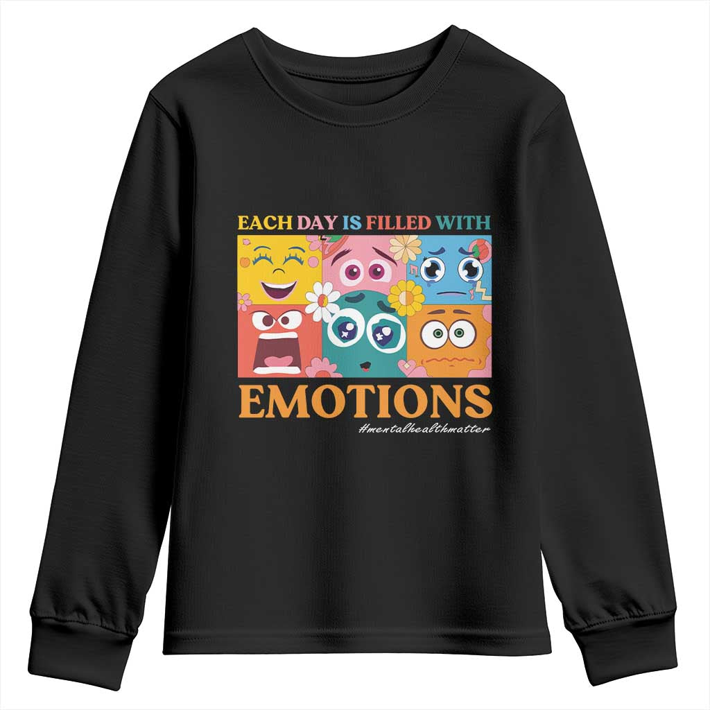 Mental Health Youth Sweatshirt Each Day Is Filled With Emotions TS09 Black Print Your Wear