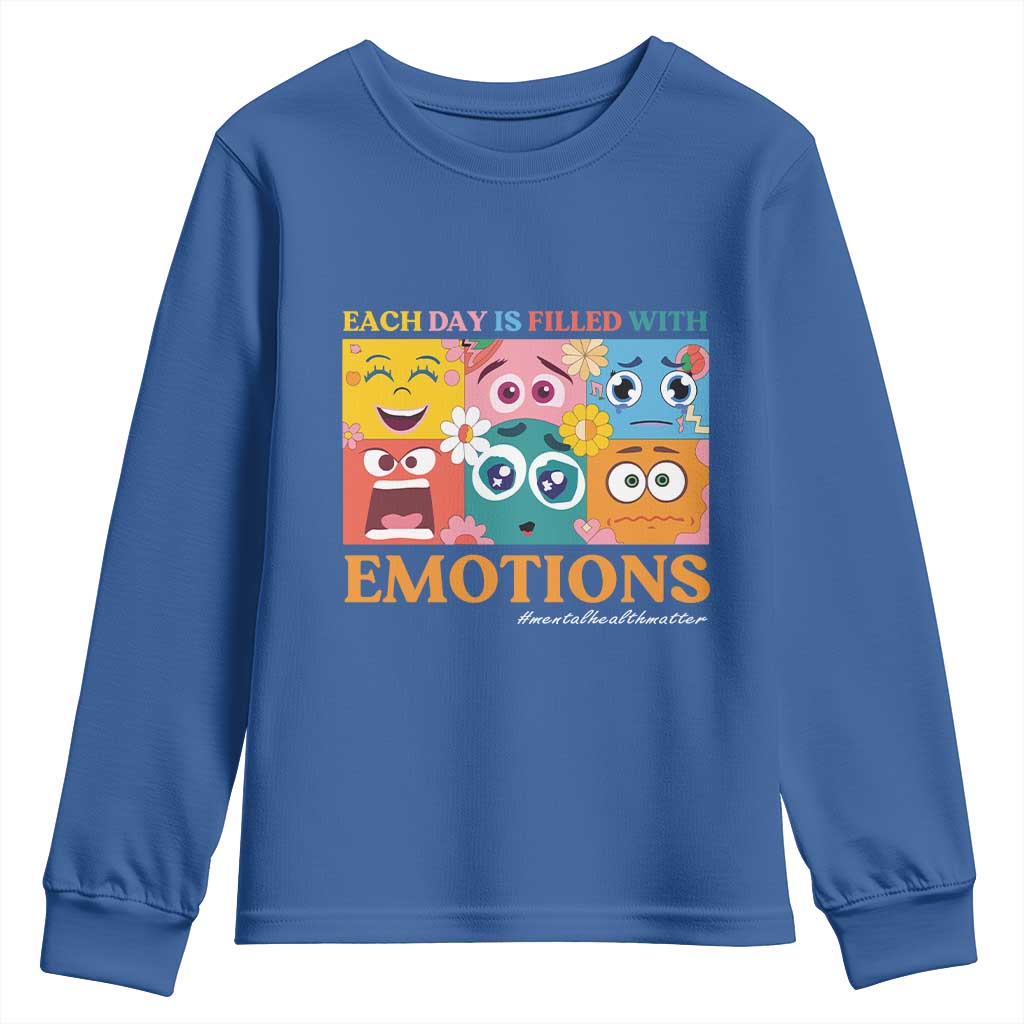 Mental Health Youth Sweatshirt Each Day Is Filled With Emotions TS09 Royal Blue Print Your Wear