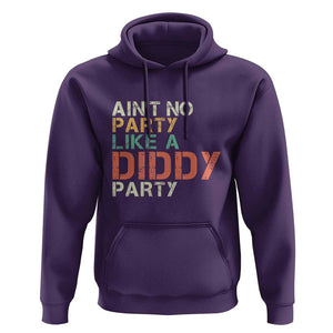 Retro Ain't No Party Like A Diddy Party Hoodie TS09 Purple Print Your Wear