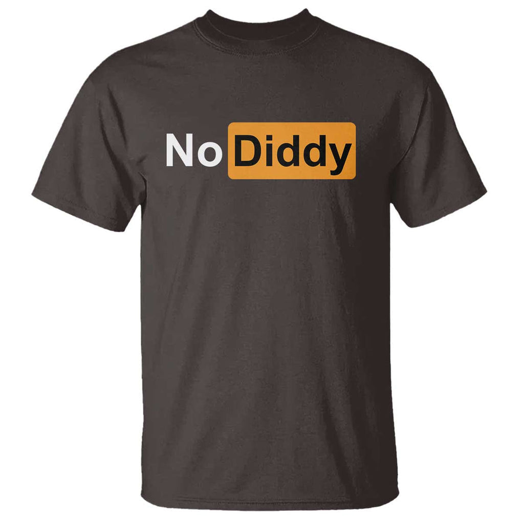 No Diddy T Shirt Funny Sarcastic Diddy Party TS09 Dark Chocolate Print Your Wear