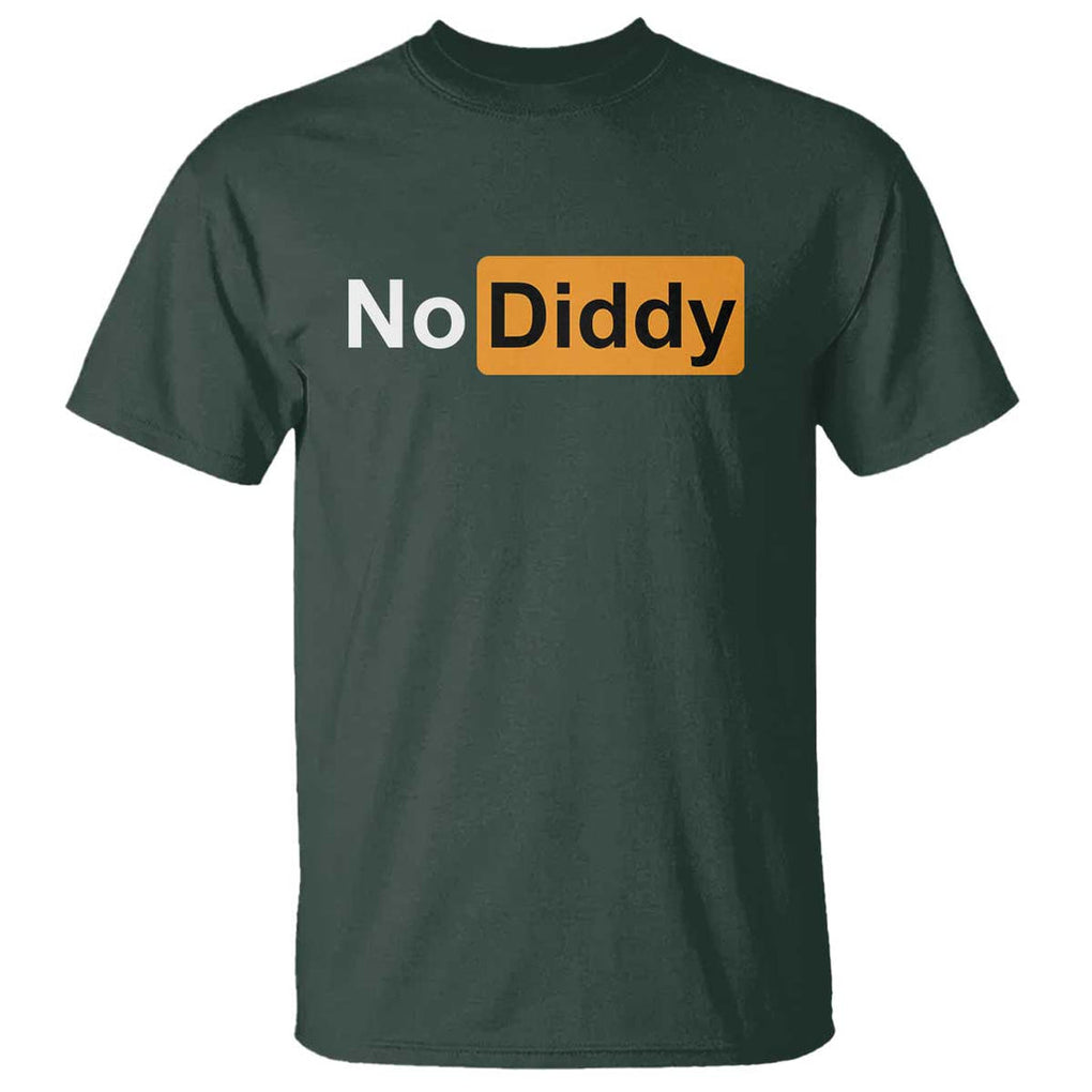 No Diddy T Shirt Funny Sarcastic Diddy Party TS09 Dark Forest Green Print Your Wear