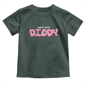Party With Diddy Baby Shirt Funny Sarcastic Diddy Party TS09 Dark Forest Green Print Your Wear