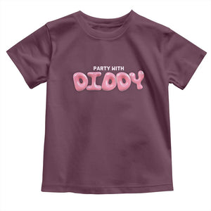 Party With Diddy Baby Shirt Funny Sarcastic Diddy Party TS09 Maroon Print Your Wear