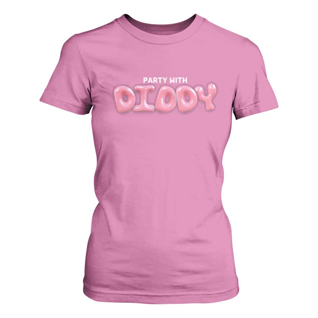 Party With Diddy T Shirt For Women Funny Sarcastic Diddy Party TS09 Azalea Print Your Wear