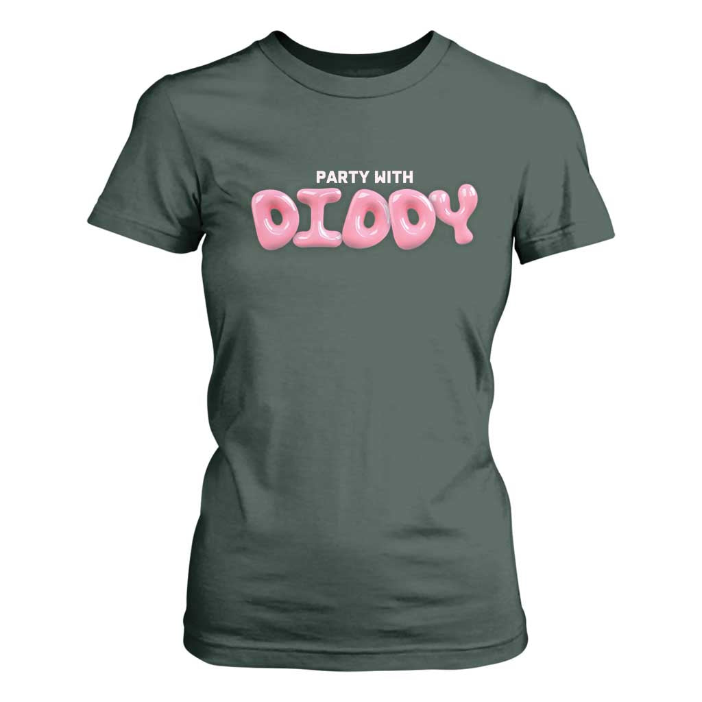 Party With Diddy T Shirt For Women Funny Sarcastic Diddy Party TS09 Dark Forest Green Print Your Wear
