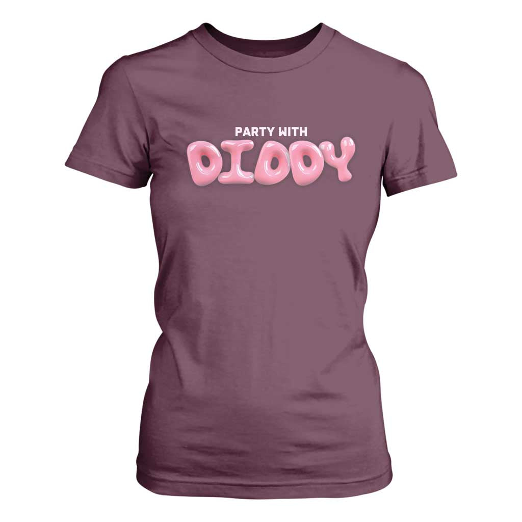 Party With Diddy T Shirt For Women Funny Sarcastic Diddy Party TS09 Maroon Print Your Wear