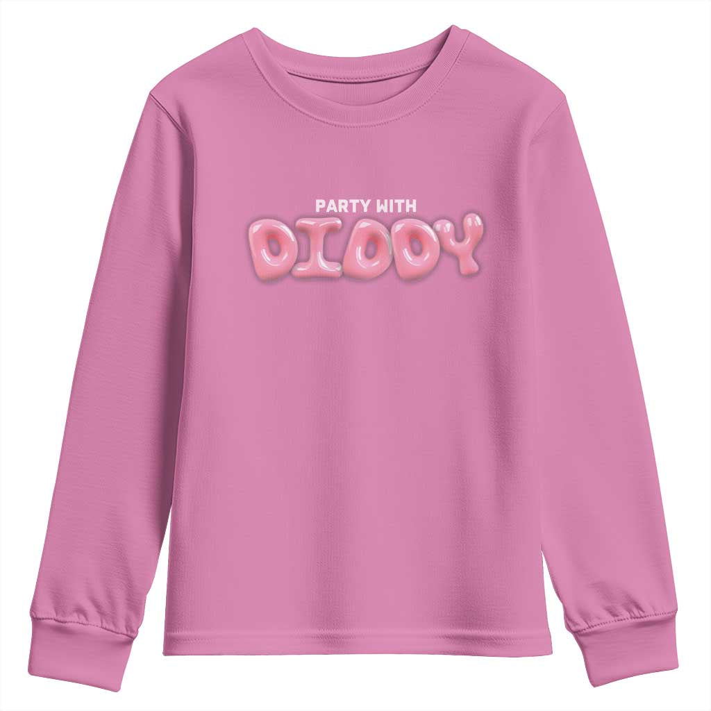 Party With Diddy Youth Sweatshirt Funny Sarcastic Diddy Party TS09 Azalea Print Your Wear