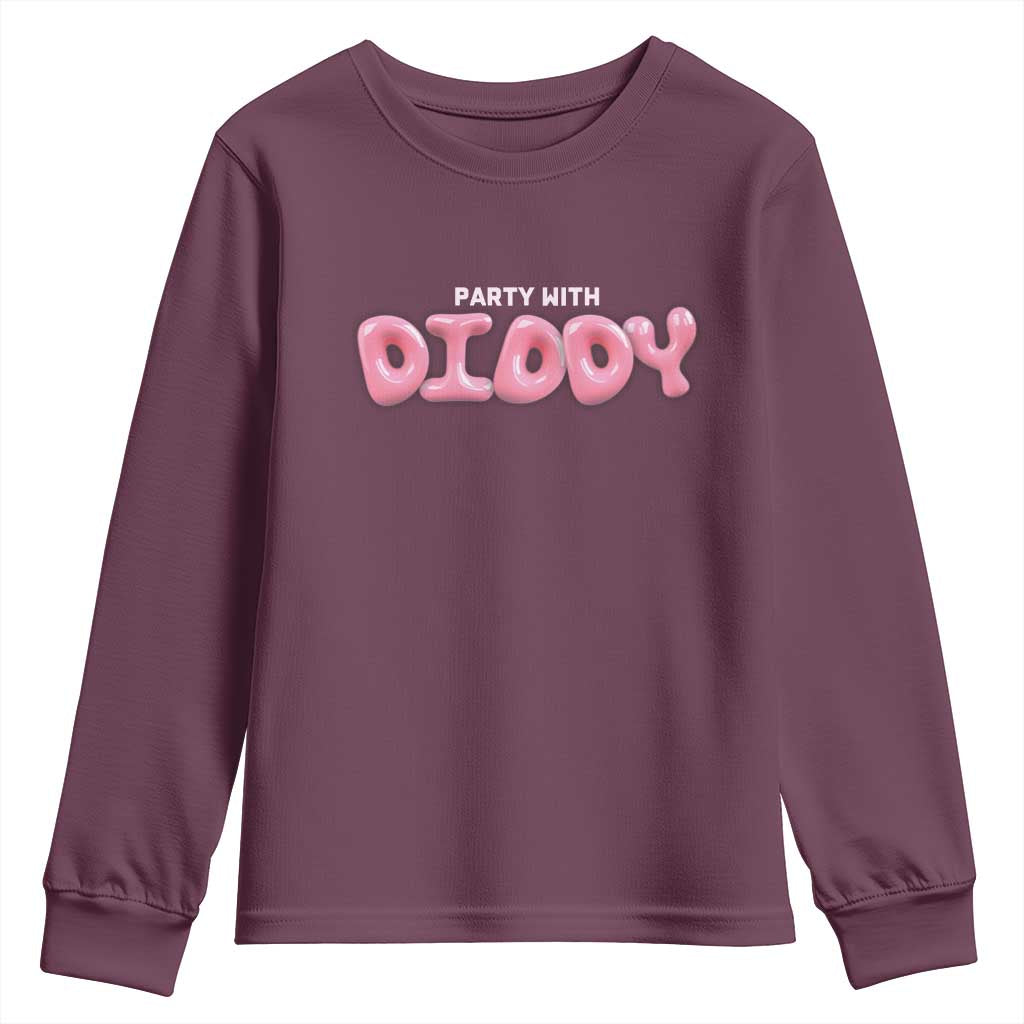 Party With Diddy Youth Sweatshirt Funny Sarcastic Diddy Party TS09 Maroon Print Your Wear
