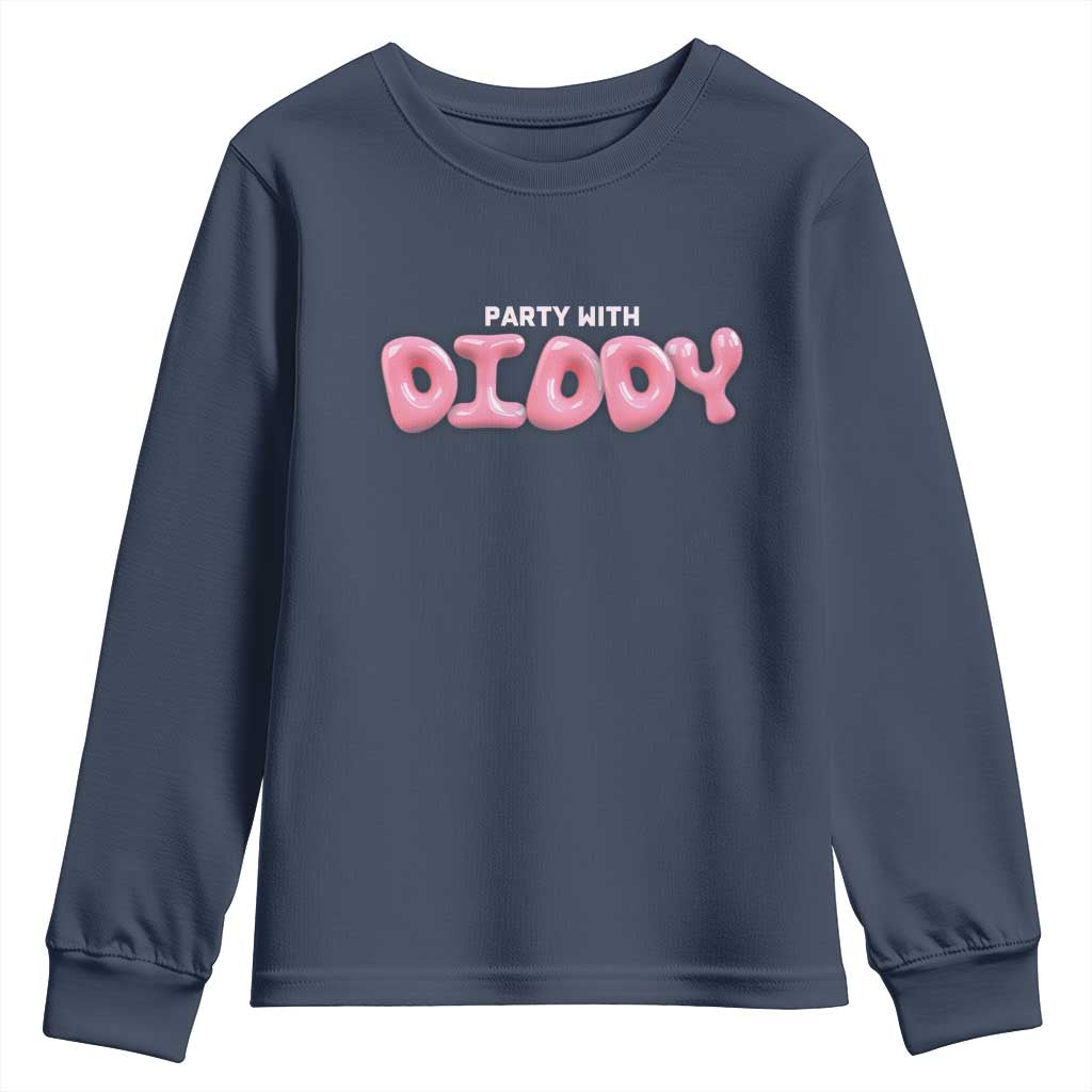 Party With Diddy Youth Sweatshirt Funny Sarcastic Diddy Party TS09 Navy Print Your Wear