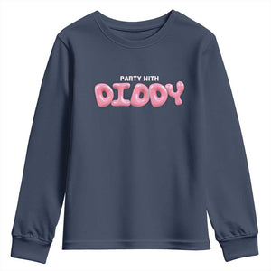 Party With Diddy Youth Sweatshirt Funny Sarcastic Diddy Party TS09 Navy Print Your Wear