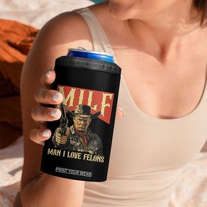 Funny Cowboy Trump 4 in 1 Can Cooler Tumbler MILF Man I Love Felon Outlaw TS09 Print Your Wear