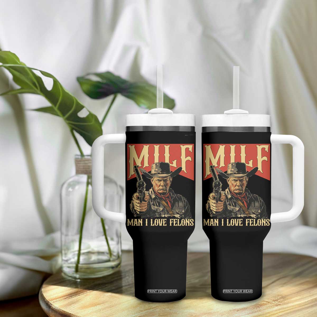 Funny Cowboy Trump Tumbler With Handle MILF Man I Love Felon Outlaw TS09 Print Your Wear