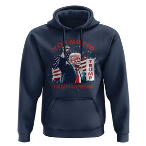 Trump Failed Assassination Hoodie Missed You Can't Kill Freedom TS09 Navy Print Your Wear