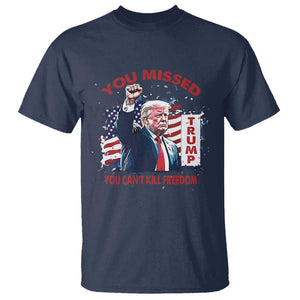 Trump Failed Assassination T Shirt Missed You Can't Kill Freedom TS09 Navy Print Your Wear