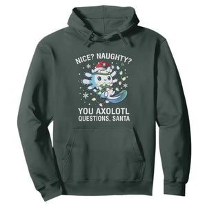 Christmas Axolotl Hoodie Nice Naughty You Axolotl Questions Santa TS09 Dark Forest Green Print Your Wear