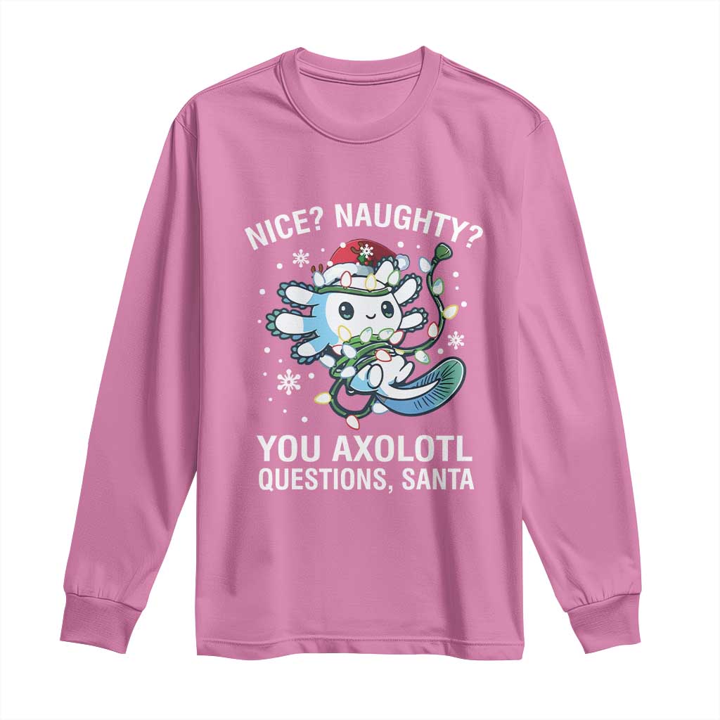 Christmas Axolotl Long Sleeve Shirt Nice Naughty You Axolotl Questions Santa TS09 Azalea Print Your Wear