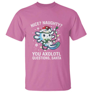 Christmas Axolotl T Shirt Nice Naughty You Axolotl Questions Santa TS09 Azalea Print Your Wear