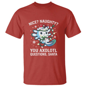 Christmas Axolotl T Shirt Nice Naughty You Axolotl Questions Santa TS09 Red Print Your Wear